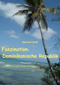 Faszination Dominikanische Republik - Gerhard Gross - ebook