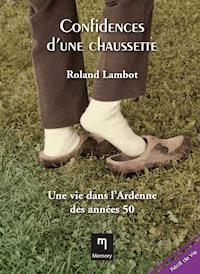 Confidences d'une chaussette - Roland Lambot - ebook