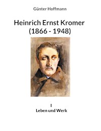 Heinrich Ernst Kromer (1866 - 1948) - Günter Hoffmann - ebook