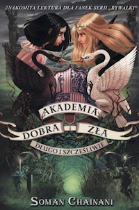 Akademia Dobra i Zła Tom 3 Długo i szczęśliwie - Chainani Soman - książka