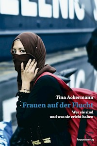 Frauen auf der Flucht - Tina Ackermann - ebook