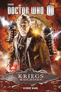 Doctor Who: Kriegsmaschinen - George Mann - ebook