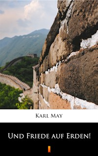 Und Friede auf Erden! - Karl May - ebook