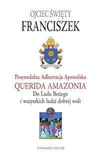 Adhortacja Querida Amazonia - Franciszek Papież - książka