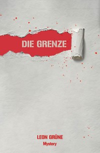 Die Grenze - Leon Grüne - ebook