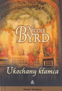 Ukochany kłamca - Byrd Nicole - ebook