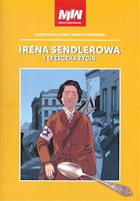 Irena Sendlerowa i łyżeczka życia - Gałko-Olejko Oliwia, Wyrzykowski Janusz - książka