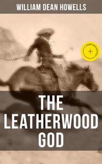 THE LEATHERWOOD GOD - William Dean Howells - ebook