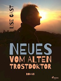 Neues vom alten Trostdoktor - lise  gast  - ebook