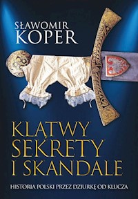 Klątwy sekrety i skandale - Sławomir Koper - książka
