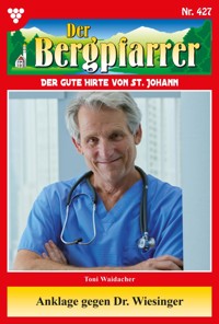 Anklage gegen Dr. Wiesinger - Toni Waidacher - ebook