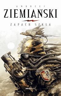 Zapach szkła - Andrzej Ziemiański - ebook + audiobook + książka