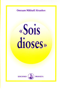Sois dioses - Omraam Mikhael Aivanhov - ebook