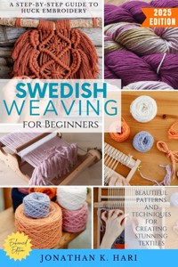 Swedish Weaving for Beginners: - Jonathan K. Hari - ebook