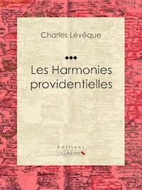 Les harmonies providentielles - Ligaran - ebook