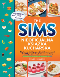 The Sims. Nieoficjalna książka kucharska - Taylor O’Halloran - książka