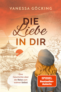 Die Liebe in dir - Vanessa Göcking - ebook