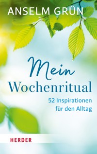 Mein Wochenritual - Anselm Grün OSB - ebook