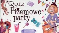 Quiz Piżamowe party - zbiorowa praca - książka
