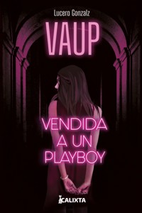 Vendida a un playboy - Lucero Gonzalz - ebook