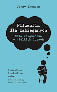Filozofia dla zabieganych - Jonny Thomson - ebook + audiobook + książka
