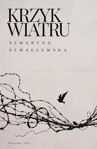 Krzyk wiatru - Seweryna Szmaglewska - ebook + książka