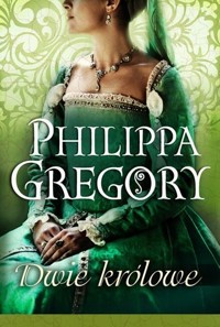 Dwie królowe - Philippa Gregory - ebook + książka