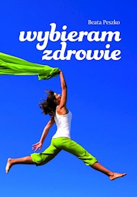 Wybieram zdrowie - Peszko Beata - książka