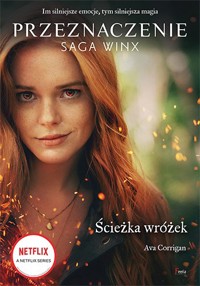 Ścieżka wróżek (Przeznaczenie: Saga Winx) - Ava Corrigan - książka