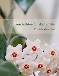 Geschichten für die Familie - Daniela Westphal - ebook