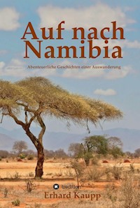 Auf nach Namibia - Erhard Kaupp - ebook