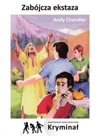 Zabójcza ekstaza Nowe Przygody Trzech Detektywów - Andy Chandler - książka