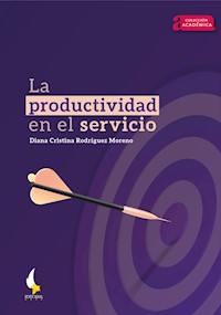 La productividad en el servicio - Diana Cristina Rodríguez Moreno - ebook