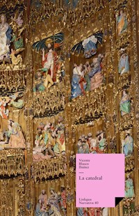 La catedral - Vicente Blasco Ibanez - ebook