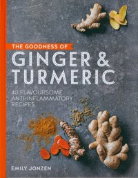 Goodness of Ginger & Turmeric - Jonzen Emily - książka