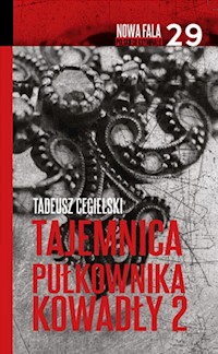 Tajemnica pułkownika Kowadły Część 2 - Tadeusz Cegielski - książka