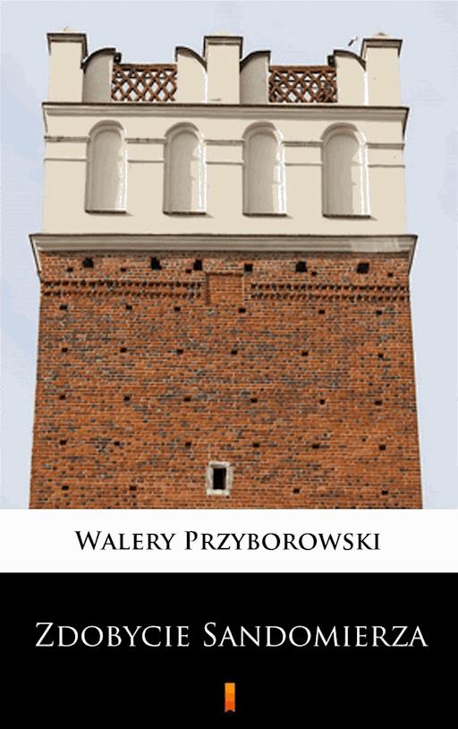Okładka książki Zdobycie Sandomierza