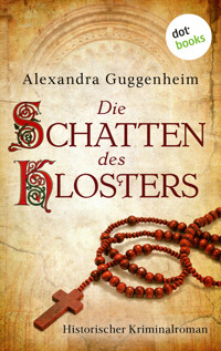 Die Schatten des Klosters - Alexandra Guggenheim - ebook