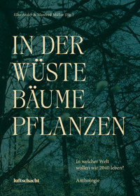 In der Wüste Bäume pflanzen -  - ebook