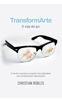 TransformArte: El viaje del Pez - Christian Robles - ebook