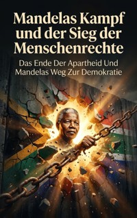 Mandelas Kampf und der Sieg der Menschenrechte - Heinrich Adler - ebook