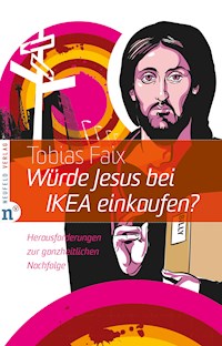 Würde Jesus bei IKEA einkaufen? - Tobias Faix - ebook