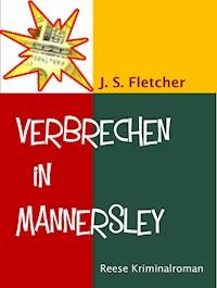 Verbrechen in Mannersley - J.S. Fletcher - ebook