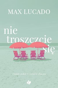 Nie troszczcie się - Max Lucado - ebook