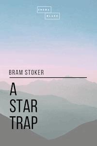 A Star Trap - Stoker Bram - ebook