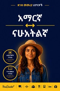 The Language Guide for Travelers - Amharic to Nahuatl - YouGuide - ebook