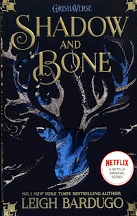 Shadow and Bone Shadow and Bone - Leigh Bardugo - książka