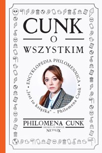 Cunk o wszystkim. Encyklopedia Philomennica - Philomena Cunk - ebook + książka