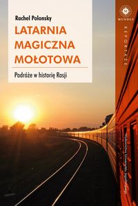 Latarnia magiczna Mołotowa - Rachel Polonsky - książka