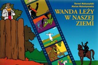 Wanda leży w naszej ziemi - Kornel Makuszyński, Marian Walentynowicz - ebook + książka